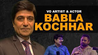 Voice Over Artist amp Actor Babla Kochhar on Life Career amp Reinvention [upl. by Niel]