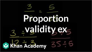 Proportion validity example  Ratios proportions units and rates  PreAlgebra  Khan Academy [upl. by Elyak]