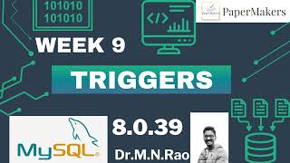 WEEK9 TRIGGERS IN DBMS [upl. by Ariet]