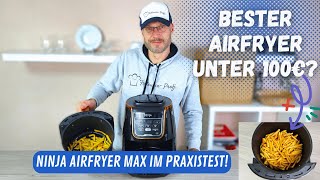 Ninja Air Fryer Max im Test✅ Der Geheimtipp für Sparfüchse Beste Heißluftfritteuse unter 100€ [upl. by Itsuj]