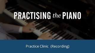 Piano Practice Clinic with Graham Fitch 13th July 2023 [upl. by Val]