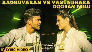 Raghuvaran Vs Vasundhara  Dooram Nillu Lyric Video  Velai Illa Pattadhaari 2  Dhanush Kajol [upl. by Nekal]