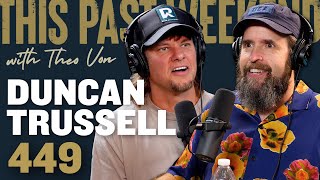 Duncan Trussell  This Past Weekend w Theo Von 449 [upl. by Almallah]