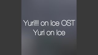 Yuri on ICE Original Soundtrack  Yuri on ICE [upl. by Terris]