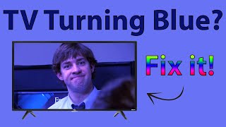 TV Turning Blue Heres How to Fix It [upl. by Allsun]