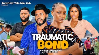 TRAUMATIC BOND Pt 1  Adaeze Eluke Maleek Milton Nigerian Movies 2024 Latest Full Movies [upl. by Anaert]