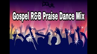 Upbeat Gospel RampB Praise Dance Mix Part 3  2021 [upl. by Romeo]