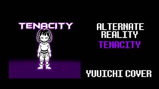 Alternate Reality TENACITY Cover [upl. by Zacherie]