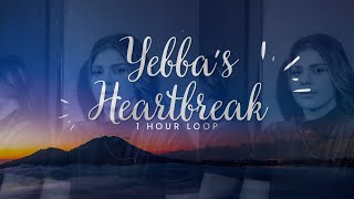 Yebbas Heartbreak  1 Hour Loop  Chill Song [upl. by Yatnuhs5]