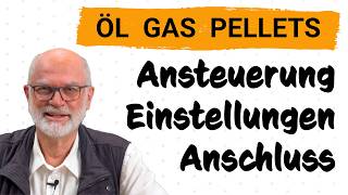 Regelbare Wärmeerzeuger  Das ist zu beachten Öl Gas Pellets [upl. by Abehsile430]