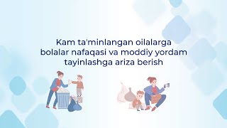 Kam taʼminlangan oilalarga bolalar nafaqasi va moddiy yordam tayinlashga ariza berish [upl. by Akcired867]