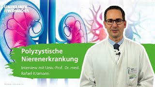 Polyzystische Nierenerkrankung Interview mit UnivProf Dr med Rafael Kramann [upl. by Mayer379]