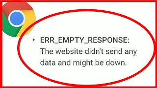 How to fix erremptyresponse the website didnt send any data and might be down in google chrome [upl. by Maia]