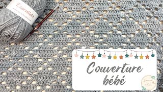 Comment réaliser une couverture bébé au crochet [upl. by Gapin571]