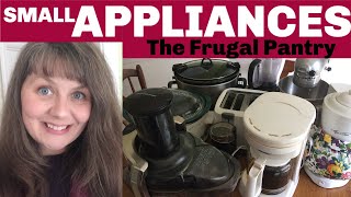 Small Appliances The Frugal Pantry Part Three [upl. by Novyad]