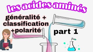 les acides aminés  classifications  généralités part 1 [upl. by Ryhpez]