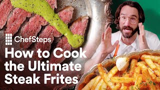 We Unlocked the Secret Behind Frances Most Famous Steak Frites  ChefSteps [upl. by Naelcm]