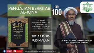 AlIqna fi Halli Alfazh Abi Syuja Siri 100  Tuan Guru Hj Azri Hisyam [upl. by Yancey853]