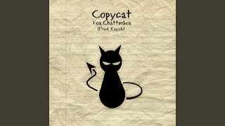 Copycat [upl. by Raama]