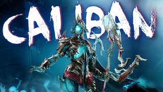 Warframe  Caliban Rework Is INSANE  DESTROY Steel Path  Build amp Guide  2024 [upl. by Dimo531]