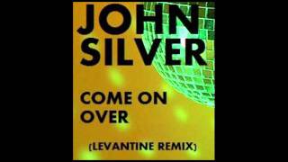 John Silver  Come on Over Levantine Remix [upl. by Hadnama]