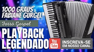 1000 GRAUS FABIANE GURGEL PLAYBACK LEGENDADO VERSÃO FORRÓ GOSPEL [upl. by Desdemona]