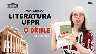 LITERATURA PARA UFPR  O DRIBLE  EP5 [upl. by Ahsimrac]