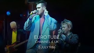 The Smiths  Euro Tube Channel 4 UK  5 July 1986 • 4K [upl. by Annyl844]