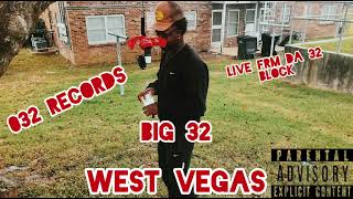 Big 32  West Vegas Audio [upl. by Korrie]