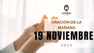 Oración de la mañana para el 19 de noviembre del 2024 [upl. by Rior977]