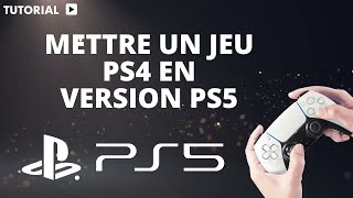 Comment mettre un jeu PS4 en version PS5 [upl. by Anovahs]