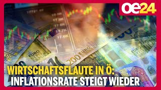 Wirtschaftsflaute in Ö Inflationsrate steigt wieder [upl. by Attennyl]