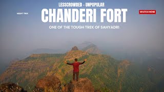 Crowd less unpopular trek of Maharashtra  CHANDERI FORT NIGHT TREK [upl. by Tupler]