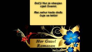 Hor Gazel  Ramazan Tekst ilahije [upl. by Kenrick]