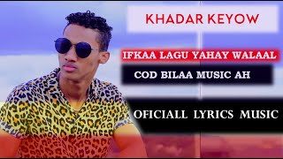 HEES BILAA MUSIC AH  IFKAA LAGU YAHAY WALAAL  COD MACAAN •••✍✍Music lyrics [upl. by Ky]