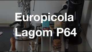 Morning Espresso Europiccola and Lagom P64 [upl. by Inej]