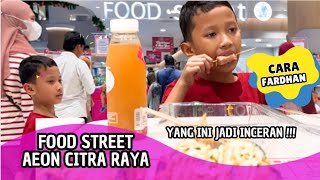 Berburu Kuliner di Food Street AEON Citra Raya Tangerang  Ini Jadi Incaran [upl. by Schweiker]