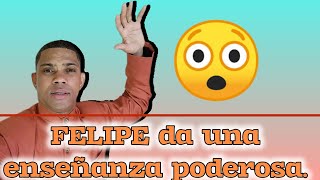 felipe da una enseñanza 📖😱poderosa tiene que ver lo que paso 📽 [upl. by Kennard]