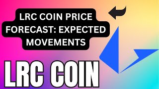 LRC COIN MARKET MOVEMENT PRICE UPDATE  LRC COIN PRICE TODAY WHAT YOU NEED TO KNOW [upl. by Kahler]