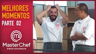 MASTERCHEF PROFISSIONAIS  MELHORES MOMENTOS  PARTE 2 [upl. by Ahselrac141]