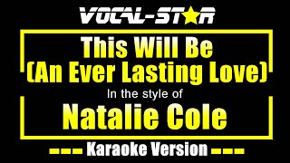 This Will Be An Everlasting Love Karaoke  Natalie Cole Karaoke Version [upl. by Macur]