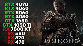 10 GPUs  Black Myth Wukong  RX 470 RX 570 RX 580 RX 7800 XT GTX 1050 Ti GTX 1650 RTX 3060 [upl. by Alimac]