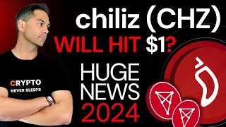 Chiliz CHZ Crypto HUGE NEWS Update 2024  Will CHZ Token Hit 1  Chiliz Price Prediction [upl. by Chico]