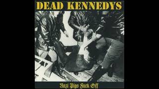 Dead Kennedys – Nazi Pigs Fuck Off ΄84 Unofficial Album [upl. by Naawaj]