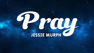 Jessie Murph  Pray lyrics [upl. by Aieka]