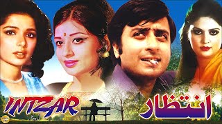 INTEZAR 1974  NADEEM SHABNAM MUMTAZ QAVI BABRA SHARIF  OFFICIAL PAKISTANI MOVIE [upl. by Begga]