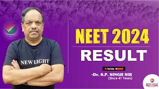 NEET 2024  RESULT  NEW LIGHT NEET  Dr SP SINGH SIR  How to Check NEET 2024 Revised Result [upl. by Annavoeg]