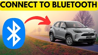 HOW TO CONNECT TO BLUETOOTH PAIR PHONE IN TOYOTA YARIS CROSS 2022 EASY GUIDE [upl. by Leahpar]