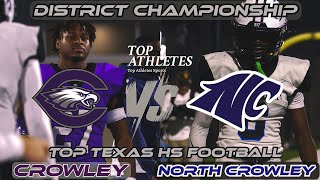 Rivals North Crowley Vs Crowley District Championship Game txhsfb [upl. by Oberg]