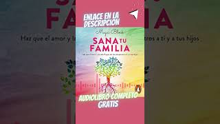 Sana tu familia  🎧Audiolibro de Magui Block [upl. by Pantin821]